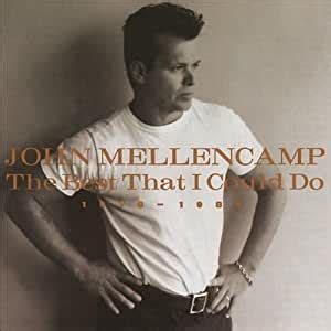 The Best That I Could Do John Cougar Mellencamp Amazon Ca Music