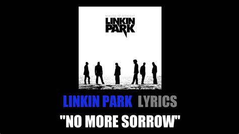 Linkin Park No More Sorrow Lyrics YouTube