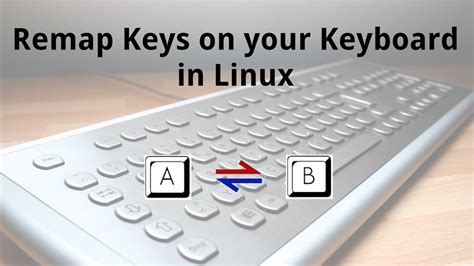 Remap Keys On Your Keyboard In Linux Youtube