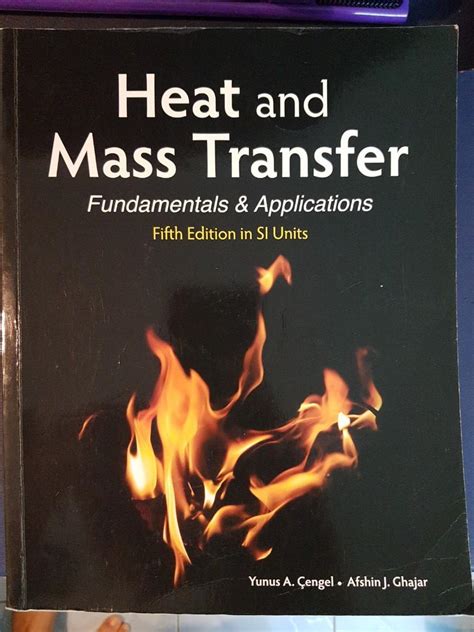 Heat Mass Transfer Fundamentals And Applications Si Units 5th Ed Hobbies