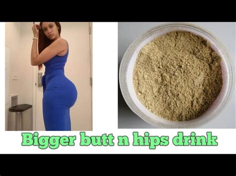 How To Grow Bigger Butt And Hips Naturally With Herbs Diy Butt And Hips Enlargement Drink