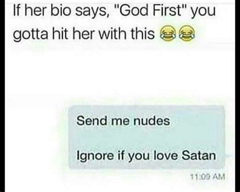 Ignore If You Love Satan Send Nudes Know Your Meme