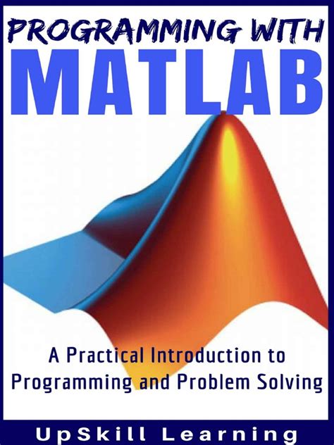 Matlab Programming With Matlab For Beginners Matlab Control Flow