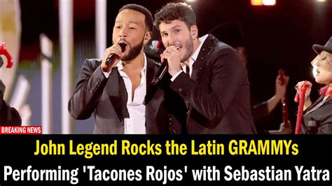 john legend rocks the latin grammys performing tacones rojos with sebastian yatra youtube