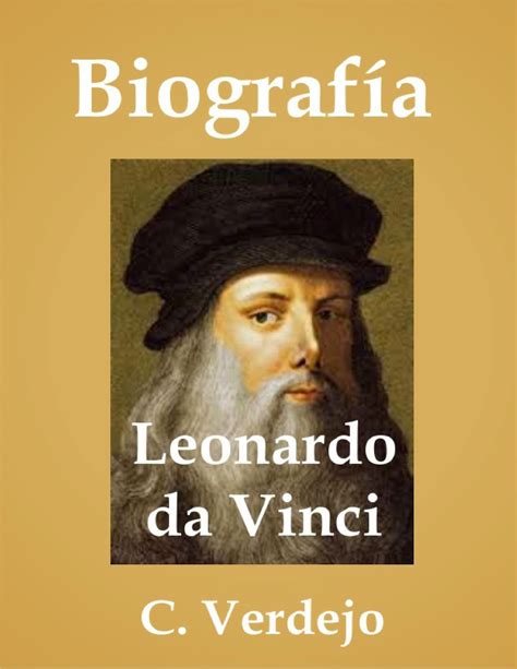 Biografía De Leonardo Da Vinci C Verdejo Freelibros