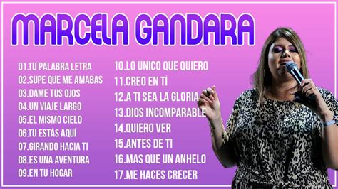 La Mejor Musica Cristiana 2022 Marcela Gandara Sus Mejores Exitos Mix