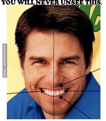 Forwards, to him this track was not good up to his man facts about tom cruise teeth and smile: Tom Cruise has a tooth at the exact center of his face ...
