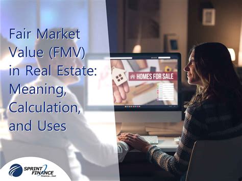 Fair Market Value Fmv In Real Estate Meaning Calculation And Uses Sprint Finance