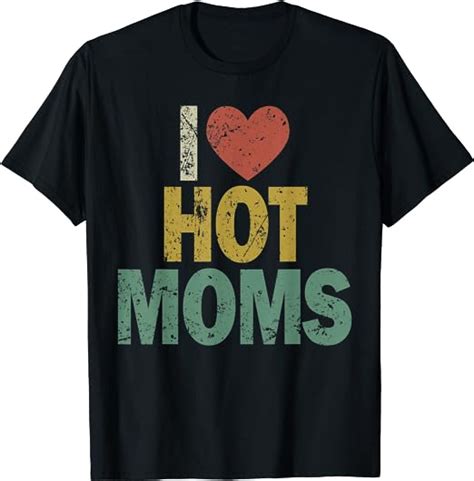 Amazon Com Vintage Love I Heart Hot Moms T Shirt Clothing