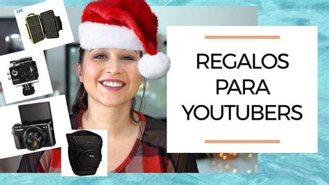 ¡guía De Regalos De Navidad Para Vloggers Y Youtubers 2017 Regalos
