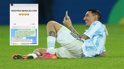 el chat entre di maría y su pareja que presagió el gol picadito como contra nigeria tyc sports