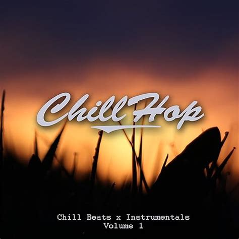 Chill Beats And Instrumentals Vol 1 By Chillhop On Amazon Music
