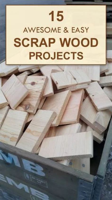 15 Awesome And Easy Scrap Wood Projects Diywoodwork In 2020 Wood