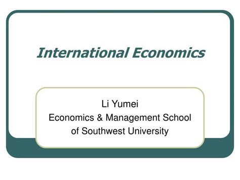 Ppt International Economics Powerpoint Presentation Free Download