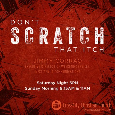 Dont Scratch That Itch Crosscity Christian Church