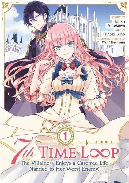 7th Time Loop The Villainess Enjoys A Carefree Life Married To Her