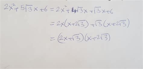 Now factor the equation into two smaller equations of single degree. Factorise 2x^2+5root3x+6 Please - Brainly.in
