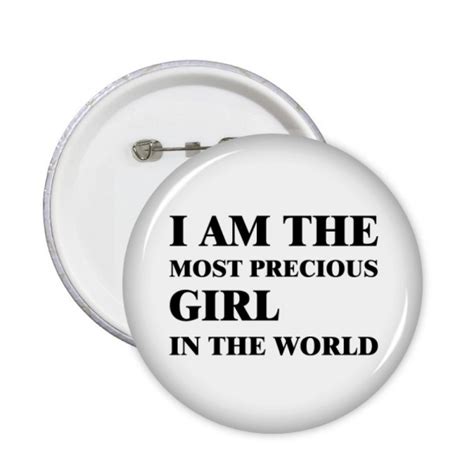 Xl I Am The Precious Girl Art Deco T Fashion Pins Badge Button