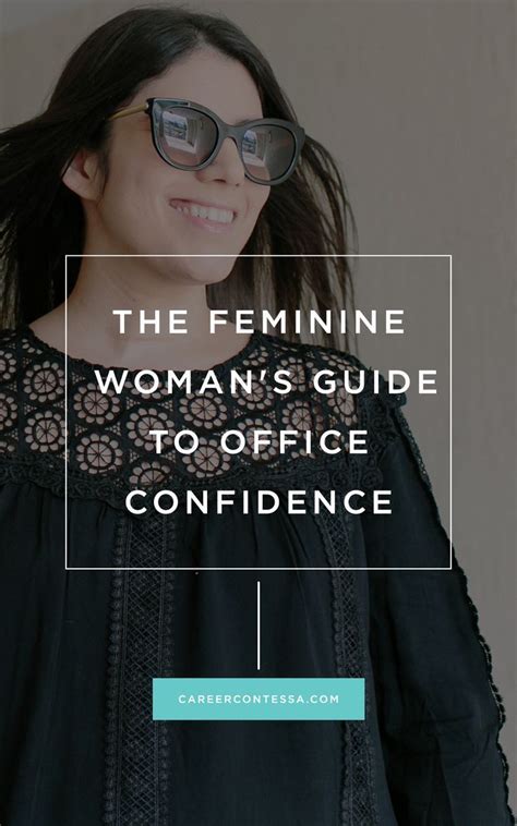 The Feminine Womans Guide To Office Confidence Career Contessa