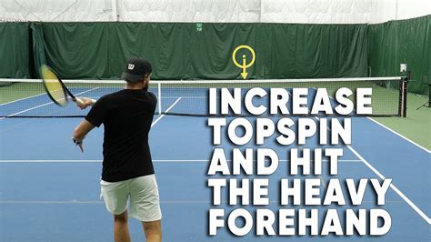 How To Increase Topspin And Hit The Heavy Forehand Tennis Lesson