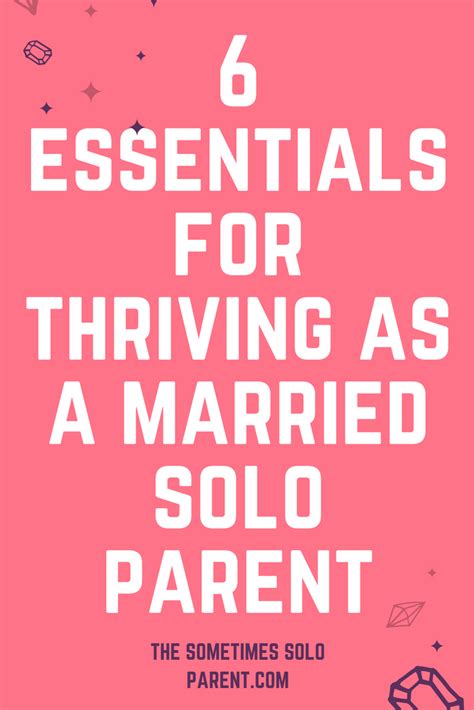 6 Pro Tips For Thriving As A Married Solo Parent Single Parenting