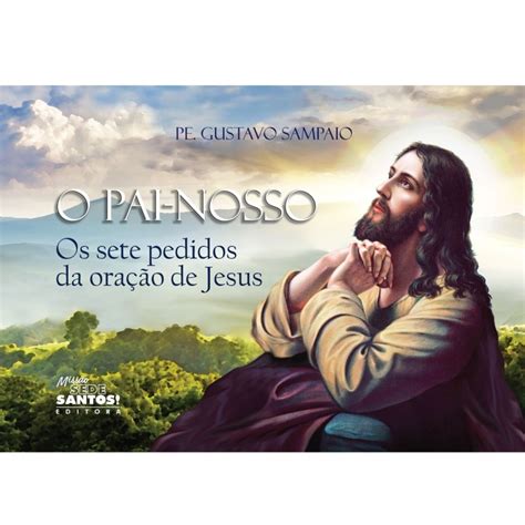 Os 7 Segredos Da Oração Do Pai Nosso