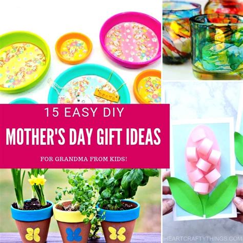 Mother's day gifts for grandma ideas. 15 DIY Mother's Day Gift Ideas for Grandma Your Kids Can ...