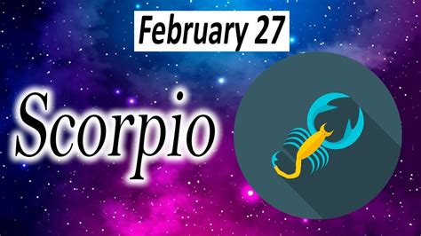 Horoscope For Today Scorpio Daily Horoscope Today February 27 2023 🌞