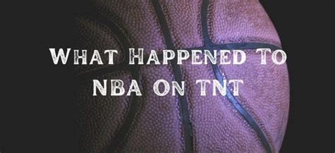 What Happened To Nba On Tnt What Happened To Tnt Nba Crew Breaking News In Usa Today