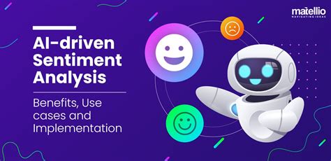 Ai Driven Sentiment Analysis Benefits Use Cases And Implementation Matellio Inc