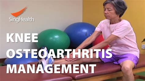 Knee Osteoarthritis And Physiotherapy Management Singhealth Healthy