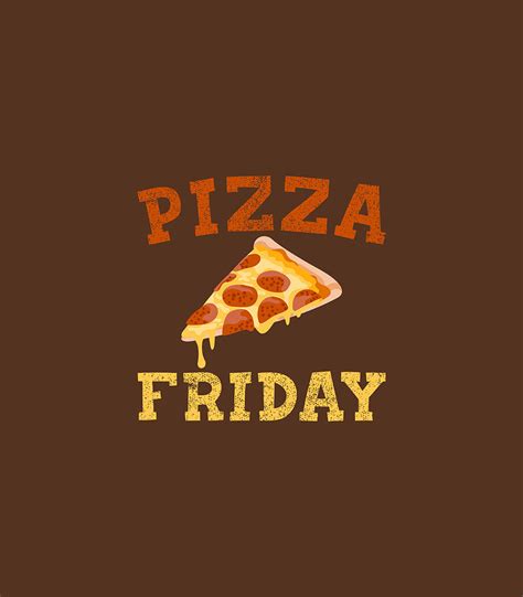 Funny Pizza For Men Women Cool Pizza Friday Food Pun Digital Art By