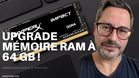 Lenovo Légion 5 Upgrade De La Mémoire Ram à 64gb Youtube