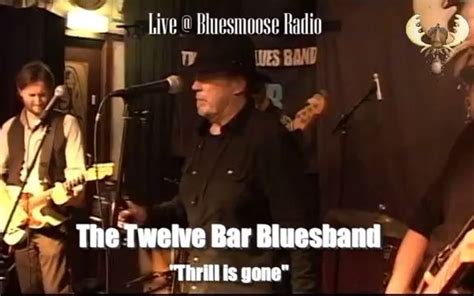 The Twelve Bar Bluesband the Thrill is gone live at bluesmoose Café