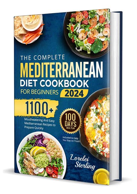 The Complete Mediterranean Diet Cookbook For Beginners 2024