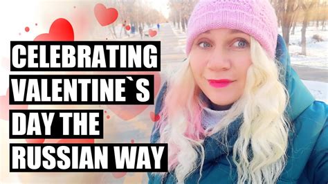 How We Celebrate Valentine`s Day In Russia Youtube