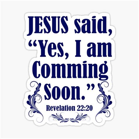 Jesus Said Yes I Am Coming Soon Sticker For Sale By Noahsarkflood