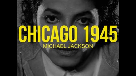 Michael Jackson CHICAGO 1945 Music Video YouTube