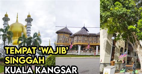 Tempat Menarik Wajib Dilawati Di Kuala Kangsar Perak
