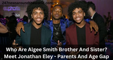 Who Are Algee Smith Brother And Sister Meet Jonathan Eley Parents