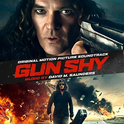 Gun Shy Original Motion Picture Soundtrack By David M Saunders On