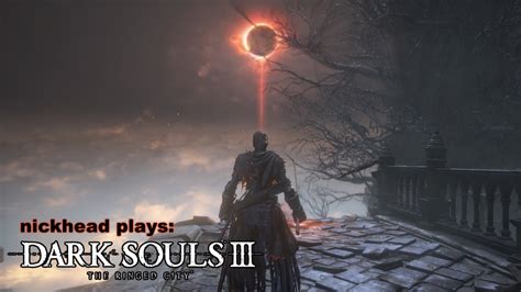 Dark Souls 3 Ringed City Dlc Play Through 1 Youtube
