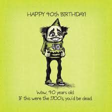 While calling it over the hill is a bit of an exaggerated, the 40th birthday is one of those or funny puns that pay tribute to the wonderful person they are? Hilarious 40th Birthday Quotes. QuotesGram