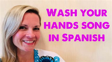 Wash Your Hands Song In Spanish Youtube