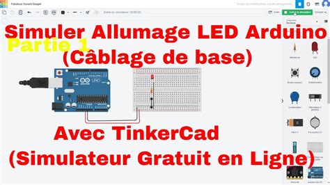 Allumer Une LED Avec ARDUINO En Simulation Sur TinkerCad Simulateur