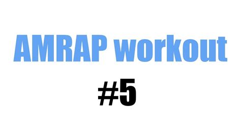 Amrap Workout 5 Youtube