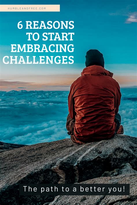 6 Reasons To Start Embracing Challenges The Path To A Better You