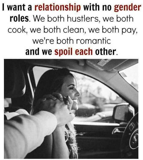 Pin By John Mender On Quotes I Want A Relationship Relationship Gender Roles