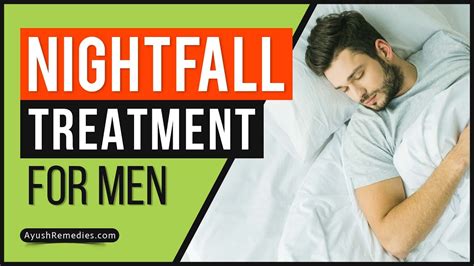 Nightfall Treatment To Stop Involuntary Sperm Leakage During Sleep