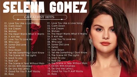 Selena Gomez Best Songs Best Pop Songs Playlist 2023 Greatest Hits Playlist 2023 Youtube